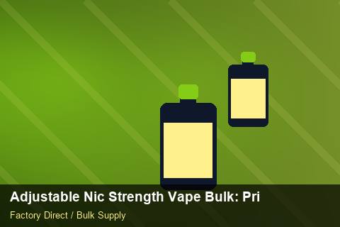 Adjustable Nic Strength Vape Bulk — Adjustable Nic Strength Vape Bulk: Private Label Options — Order Automation photo 2