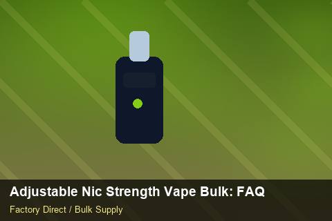 Adjustable Nic Strength Vape Bulk — Adjustable Nic Strength Vape Bulk: FAQ — Order Automation photo 1