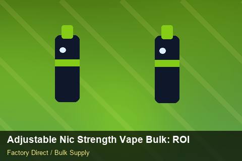 Adjustable Nic Strength Vape Bulk — Adjustable Nic Strength Vape Bulk: ROI Analysis — Order Automation photo 1