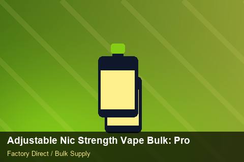 Adjustable Nic Strength Vape Bulk — Adjustable Nic Strength Vape Bulk: Procurement Checklist — Order Automation photo 1