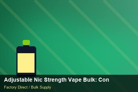 Adjustable Nic Strength Vape Bulk — Adjustable Nic Strength Vape Bulk: Contract Essentials — Order Automation photo 2