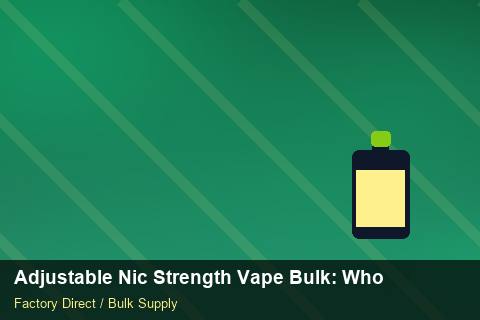 Adjustable Nic Strength Vape Bulk — Adjustable Nic Strength Vape Bulk: Wholesale Price — Returns Portal photo 2