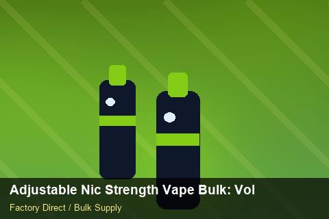 Adjustable Nic Strength Vape Bulk — Adjustable Nic Strength Vape Bulk: Volume Pricing Tiers — Returns Portal photo 2