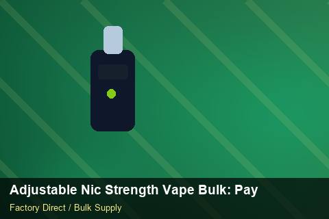 Adjustable Nic Strength Vape Bulk — Adjustable Nic Strength Vape Bulk: Payment Terms — Returns Portal photo 2