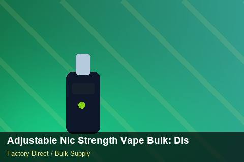Adjustable Nic Strength Vape Bulk — Adjustable Nic Strength Vape Bulk: Distribution Channels — Returns Portal photo 1
