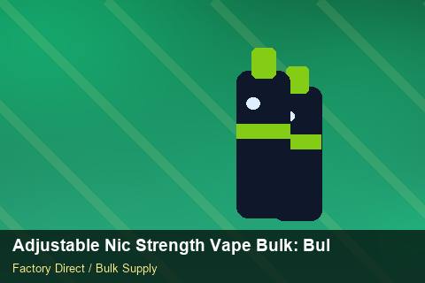 Adjustable Nic Strength Vape Bulk — Adjustable Nic Strength Vape Bulk: Bulk Supplier Guide — Customer Support photo 1
