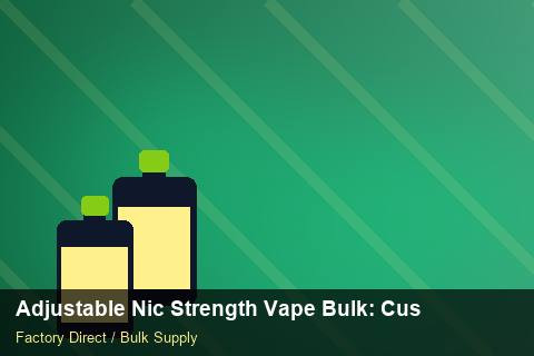 Adjustable Nic Strength Vape Bulk — Adjustable Nic Strength Vape Bulk: Customs Documentation — Customer Support photo 2