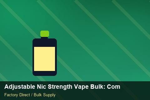 Adjustable Nic Strength Vape Bulk — Adjustable Nic Strength Vape Bulk: Compliance Standards — Customer Support photo 2