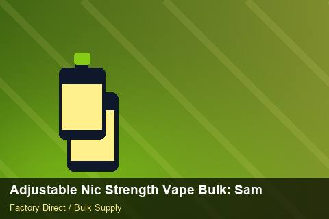 Adjustable Nic Strength Vape Bulk — Adjustable Nic Strength Vape Bulk: Sample Policy — Customer Support photo 2