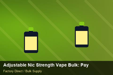 Adjustable Nic Strength Vape Bulk — Adjustable Nic Strength Vape Bulk: Payment Terms — Customer Support photo 1