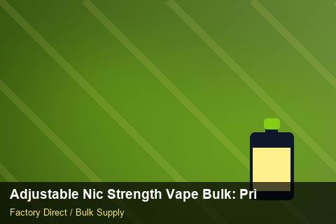 Adjustable Nic Strength Vape Bulk — Adjustable Nic Strength Vape Bulk: Private Label Options — Customer Support photo 2