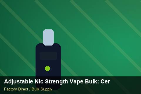 Adjustable Nic Strength Vape Bulk — Adjustable Nic Strength Vape Bulk: Certifications & MSDS — Customer Support photo 2