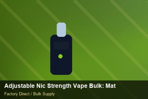 Adjustable Nic Strength Vape Bulk — Adjustable Nic Strength Vape Bulk: Material & Ingredients — Customer Support photo 2