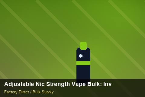 Adjustable Nic Strength Vape Bulk — Adjustable Nic Strength Vape Bulk: Inventory Management — Customer Support photo 1