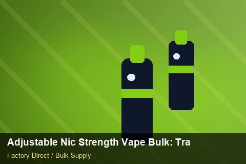 Adjustable Nic Strength Vape Bulk — Adjustable Nic Strength Vape Bulk: Trade Terms — Customer Support photo 2