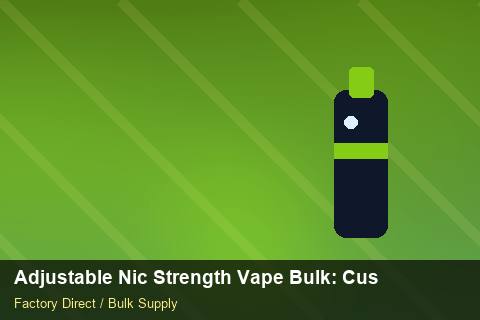 Adjustable Nic Strength Vape Bulk — Adjustable Nic Strength Vape Bulk: Customs Documentation — Technical Training photo 1