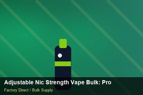 Adjustable Nic Strength Vape Bulk — Adjustable Nic Strength Vape Bulk: Procurement Strategy — Technical Training photo 2