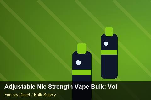 Adjustable Nic Strength Vape Bulk — Adjustable Nic Strength Vape Bulk: Volume Pricing Tiers — Technical Training photo 2