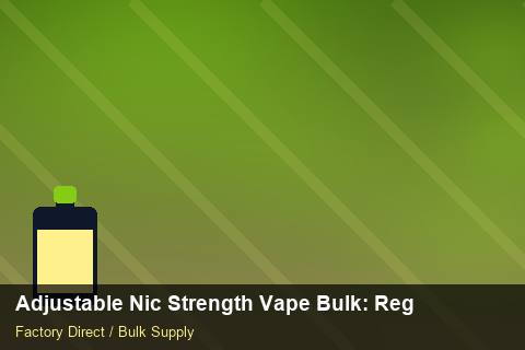 Adjustable Nic Strength Vape Bulk — Adjustable Nic Strength Vape Bulk: Regulatory Update — Technical Training photo 1