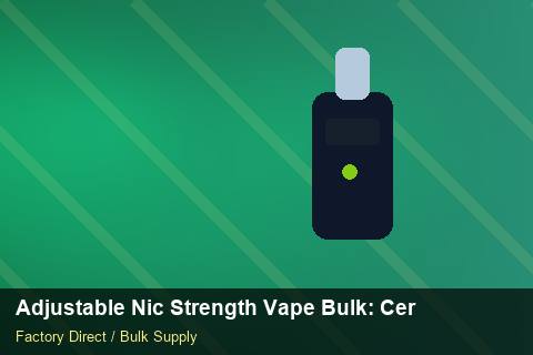 Adjustable Nic Strength Vape Bulk — Adjustable Nic Strength Vape Bulk: Certifications & MSDS — Technical Training photo 2