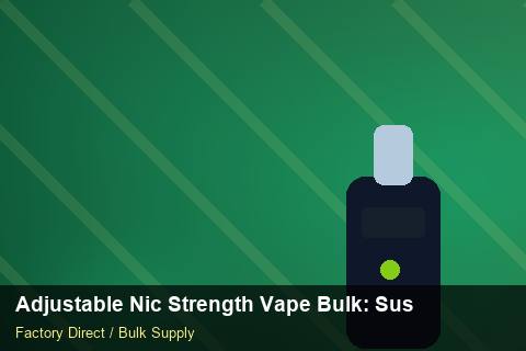 Adjustable Nic Strength Vape Bulk — Adjustable Nic Strength Vape Bulk: Sustainability — Technical Training photo 2