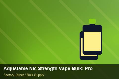 Adjustable Nic Strength Vape Bulk — Adjustable Nic Strength Vape Bulk: Procurement Checklist — Technical Training photo 1