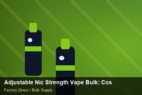 Adjustable Nic Strength Vape Bulk — Adjustable Nic Strength Vape Bulk: Cost Breakdown — Staff Onboarding photo 2