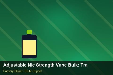 Adjustable Nic Strength Vape Bulk — Adjustable Nic Strength Vape Bulk: Trade Terms — Staff Onboarding photo 1