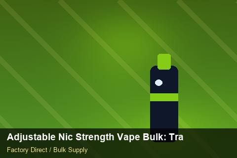 Adjustable Nic Strength Vape Bulk — Adjustable Nic Strength Vape Bulk: Trade Terms — Staff Onboarding photo 2