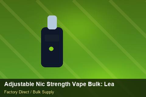 Adjustable Nic Strength Vape Bulk — Adjustable Nic Strength Vape Bulk: Lead Time & MOQ — Merchandising Kits photo 2