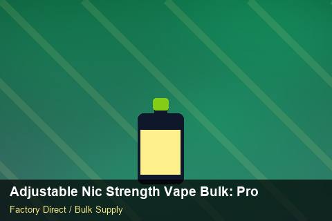 Adjustable Nic Strength Vape Bulk — Adjustable Nic Strength Vape Bulk: Production Capacity — Merchandising Kits photo 1
