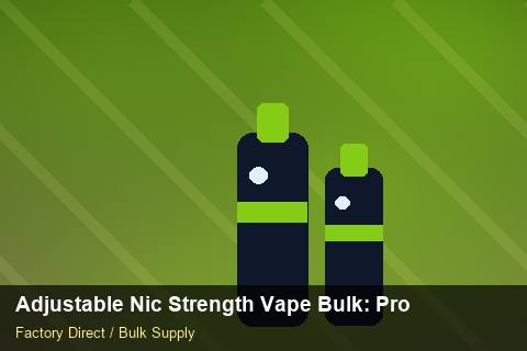 Adjustable Nic Strength Vape Bulk — Adjustable Nic Strength Vape Bulk: Production Capacity — Merchandising Kits photo 2