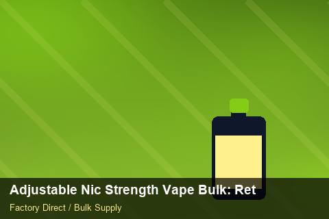 Adjustable Nic Strength Vape Bulk — Adjustable Nic Strength Vape Bulk: Returns & Warranty — Merchandising Kits photo 2