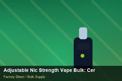 Adjustable Nic Strength Vape Bulk — Adjustable Nic Strength Vape Bulk: Certifications & MSDS — POS Materials photo 2