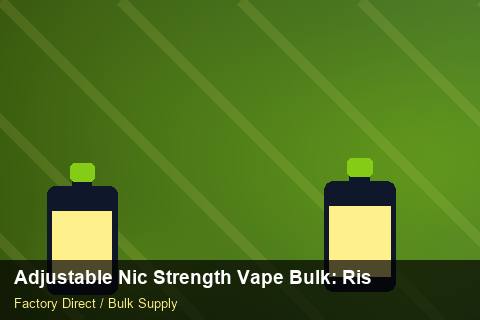 Adjustable Nic Strength Vape Bulk — Adjustable Nic Strength Vape Bulk: Risk Management — POS Materials photo 2