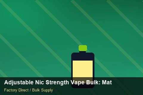 Adjustable Nic Strength Vape Bulk — Adjustable Nic Strength Vape Bulk: Material & Ingredients — POS Materials photo 1