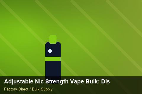 Adjustable Nic Strength Vape Bulk — Adjustable Nic Strength Vape Bulk: Distribution Channels — POS Materials photo 2