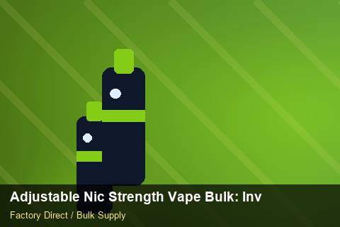 Adjustable Nic Strength Vape Bulk — Adjustable Nic Strength Vape Bulk: Inventory Management — POS Materials photo 1