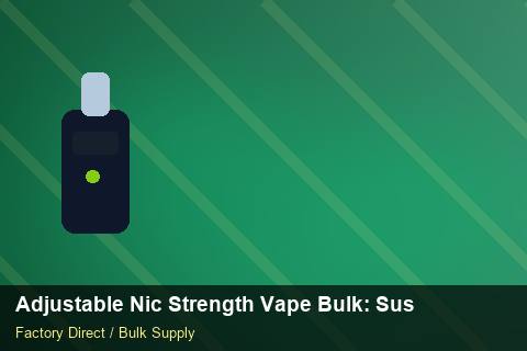 Adjustable Nic Strength Vape Bulk — Adjustable Nic Strength Vape Bulk: Sustainability — POS Materials photo 2