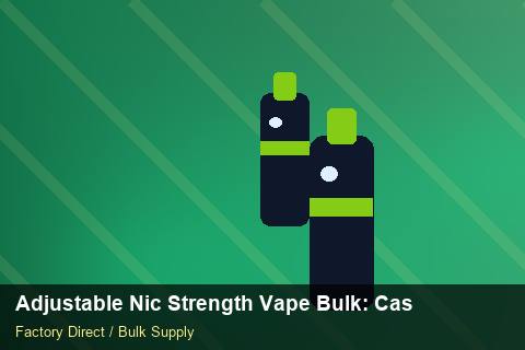 Adjustable Nic Strength Vape Bulk — Adjustable Nic Strength Vape Bulk: Case Studies — POS Materials photo 1