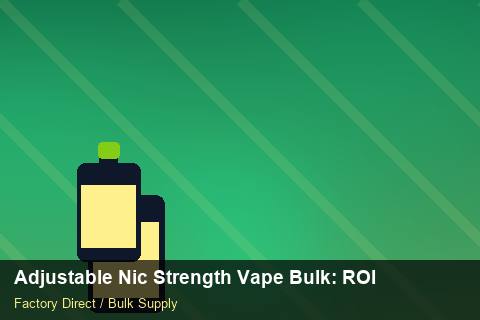 Adjustable Nic Strength Vape Bulk — Adjustable Nic Strength Vape Bulk: ROI Analysis — POS Materials photo 2