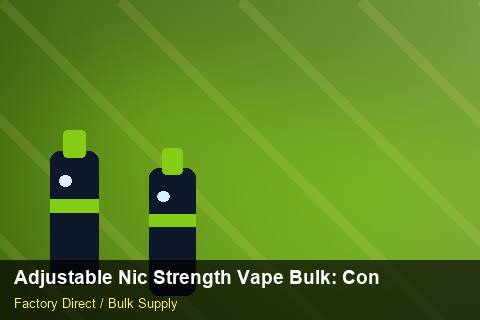 Adjustable Nic Strength Vape Bulk — Adjustable Nic Strength Vape Bulk: Contract Essentials — POS Materials photo 1