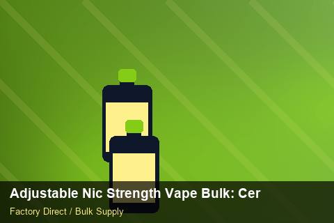 Adjustable Nic Strength Vape Bulk — Adjustable Nic Strength Vape Bulk: Certifications & MSDS — Trade Show Planning photo 1