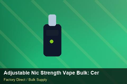Adjustable Nic Strength Vape Bulk — Adjustable Nic Strength Vape Bulk: Certifications & MSDS — Trade Show Planning photo 2