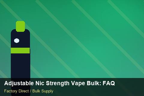 Adjustable Nic Strength Vape Bulk — Adjustable Nic Strength Vape Bulk: FAQ — Trade Show Planning photo 2