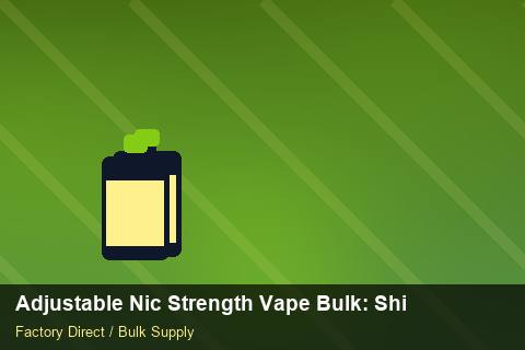Adjustable Nic Strength Vape Bulk — Adjustable Nic Strength Vape Bulk: Shipping & Logistics — Buyer Meetings photo 2
