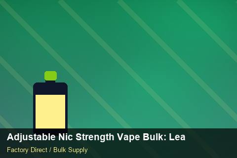 Adjustable Nic Strength Vape Bulk — Adjustable Nic Strength Vape Bulk: Lead Time & MOQ — Buyer Meetings photo 1
