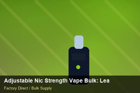 Adjustable Nic Strength Vape Bulk — Adjustable Nic Strength Vape Bulk: Lead Time & MOQ — Buyer Meetings photo 2
