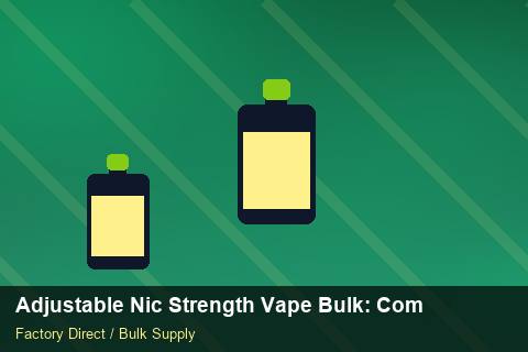 Adjustable Nic Strength Vape Bulk — Adjustable Nic Strength Vape Bulk: Compliance Standards — Buyer Meetings photo 2