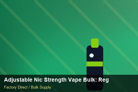 Adjustable Nic Strength Vape Bulk — Adjustable Nic Strength Vape Bulk: Regulatory Update — Buyer Meetings photo 2